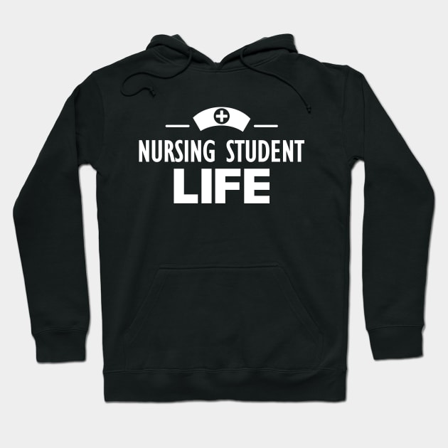 Nursing Student Life  w Hoodie by KC Happy Shop